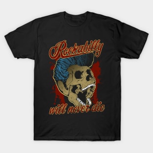 Rockabilly will never die T-Shirt